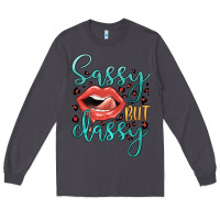 Smoke sassy but classy Long Sleeve Tee - JahusDesignShop
