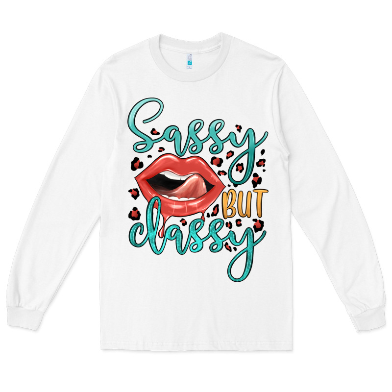 Sassy But Classy Long Sleeve Tee by JahusDesignShop | Teevron