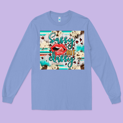 Sassy But Classy Long Sleeve Tee Designed By Jahusdesignshop
