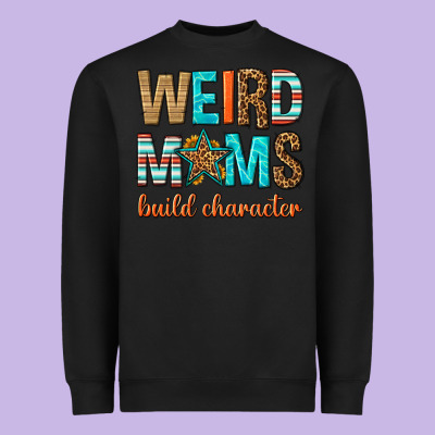 Weird Moms Build Character Heavyweight Sweatshirt Designed By Texasbilliewilder
