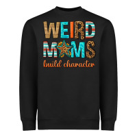 Black weird moms build character Heavyweight Sweatshirt - texasbilliewilder