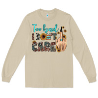 Mushroom too bad i don't care Long Sleeve Tee - JahusDesignShop