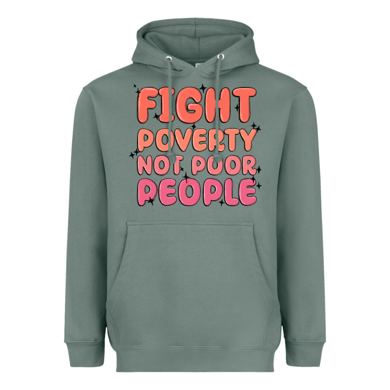 Fight Poverty Not Poor People Heavyweight Hoodie by MaliasSmallBusiness | Teevron