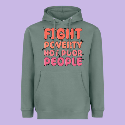 Fight Poverty Not Poor People Heavyweight Hoodie Designed By Maliassmallbusiness
