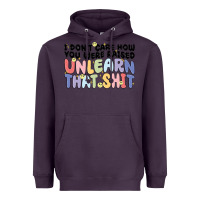 Plum i don't care how you were raised unlearn that shit Heavyweight Hoodie - MaliasSmallBusiness