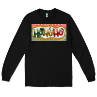 Black ho ho ho Long Sleeve Tee - BundleAndBundleShop