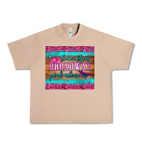 Burro leave them broadway girls alone tumbler Urban Heavy Tee - HRA Design Shop