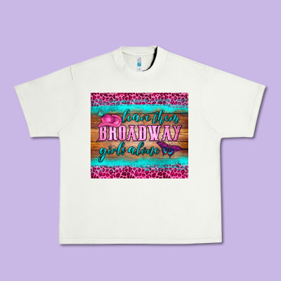 Leave Them Broadway Girls Alone Tumbler Urban Heavy Tee Designed By Hra Design Shop