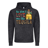 Vintage Black he don t love me like tequila Vintage Hoodie - Zillion Design Studio