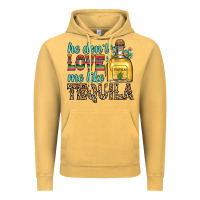 Vintage Mustard he don t love me like tequila Vintage Hoodie - Zillion Design Studio