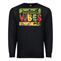 Black juneteenth vibes only Premium Sweatshirt - MaliasSmallBusiness