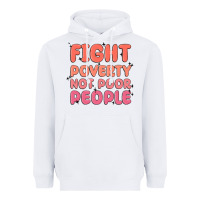 White fight poverty not poor people Heavyweight Hoodie - MaliasSmallBusiness