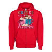 Red valentines day coffe is my valentine Zipper Hoodie - AdoDesignShop