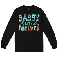 Black sassy since forever Long Sleeve Tee - JahusDesignShop