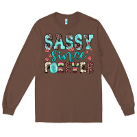 Chestnut sassy since forever Long Sleeve Tee - JahusDesignShop