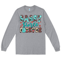 Heather Grey sassy since forever Long Sleeve Tee - JahusDesignShop