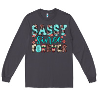 Smoke sassy since forever Long Sleeve Tee - JahusDesignShop