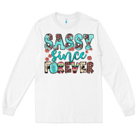 White sassy since forever Long Sleeve Tee - JahusDesignShop