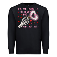 Black not to be blunt but can i hit Premium Sweatshirt - MaliasSmallBusiness