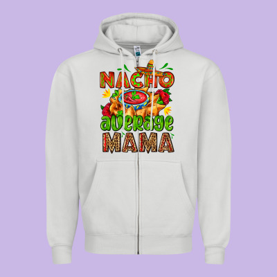 Nacho Average Mama With Nacho Zipper Hoodie Designed By Adodesignshop