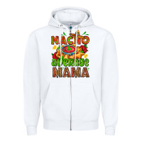 White nacho average mama with nacho Zipper Hoodie - AdoDesignShop