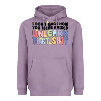Lavender i dont care how you were raised unlearn that shit Heavyweight Hoodie - MaliasSmallBusiness