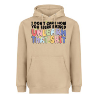 Mushroom i dont care how you were raised unlearn that shit Heavyweight Hoodie - MaliasSmallBusiness