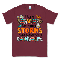Burgundy i have survived to may storms to be bothered by ra Classic Tee - AdoDesignShop