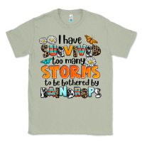 Matcha i have survived to may storms to be bothered by ra Classic Tee - AdoDesignShop