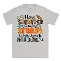 Moon Dust i have survived to may storms to be bothered by ra Classic Tee - AdoDesignShop