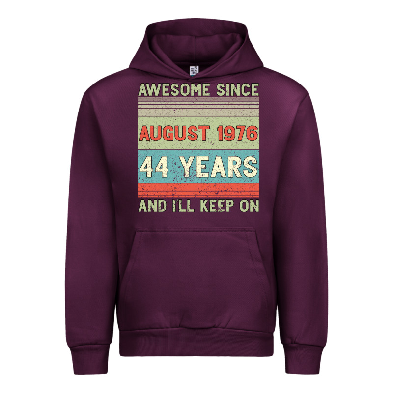 Awesome Since August 1976 44 Years And I Ll Keep On Urban Hoodie by Bettercallsaul | Teevron