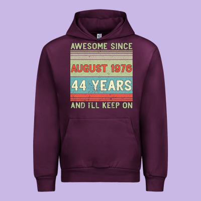 Awesome Since August 1976 44 Years And I Ll Keep On Urban Hoodie Designed By Bettercallsaul