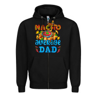 Black nacho average dad with nacho Zipper Hoodie - AdoDesignShop