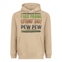 I Like Things That Go Pew Pew Heavyweight Hoodie | Teevron