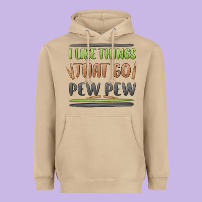 I Like Things That Go Pew Pew Heavyweight Hoodie Designed By Maliassmallbusiness