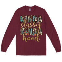Burgundy kinda classy kinda hood Long Sleeve Tee - JahusDesignShop
