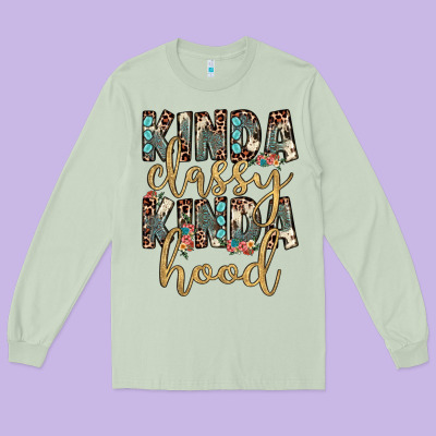 Kinda Classy Kinda Hood Long Sleeve Tee Designed By Jahusdesignshop