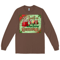 Chestnut just a girl who loves christmas mousepad Long Sleeve Tee - BundleAndBundleShop