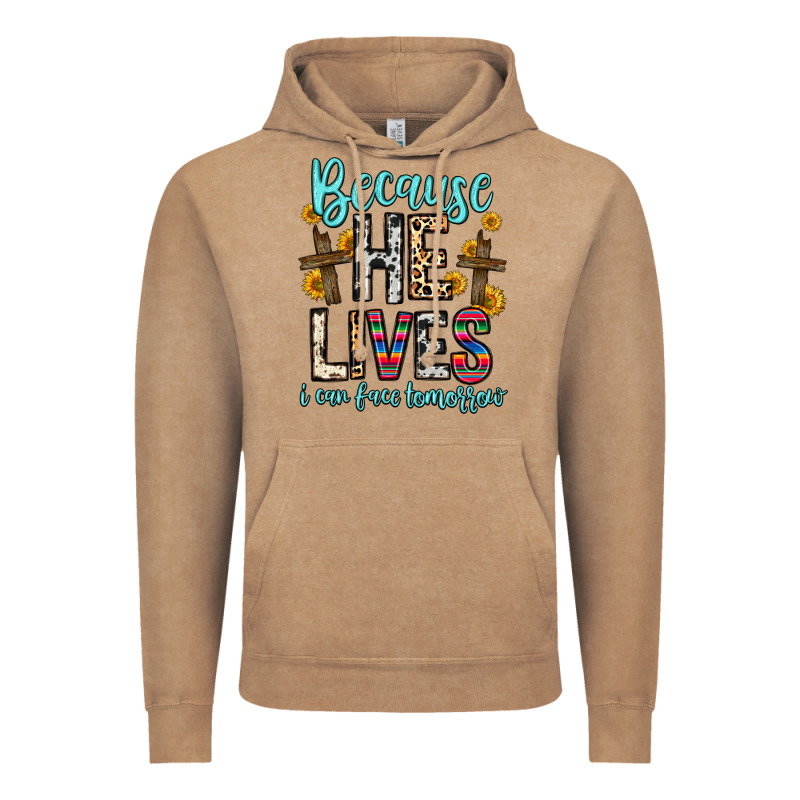 Because He Lives I Can Face Tomorrow Vintage Hoodie by Zillion Design Studio | Teevron