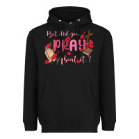 Black but did you pray about it Heavyweight Hoodie - MaliasSmallBusiness