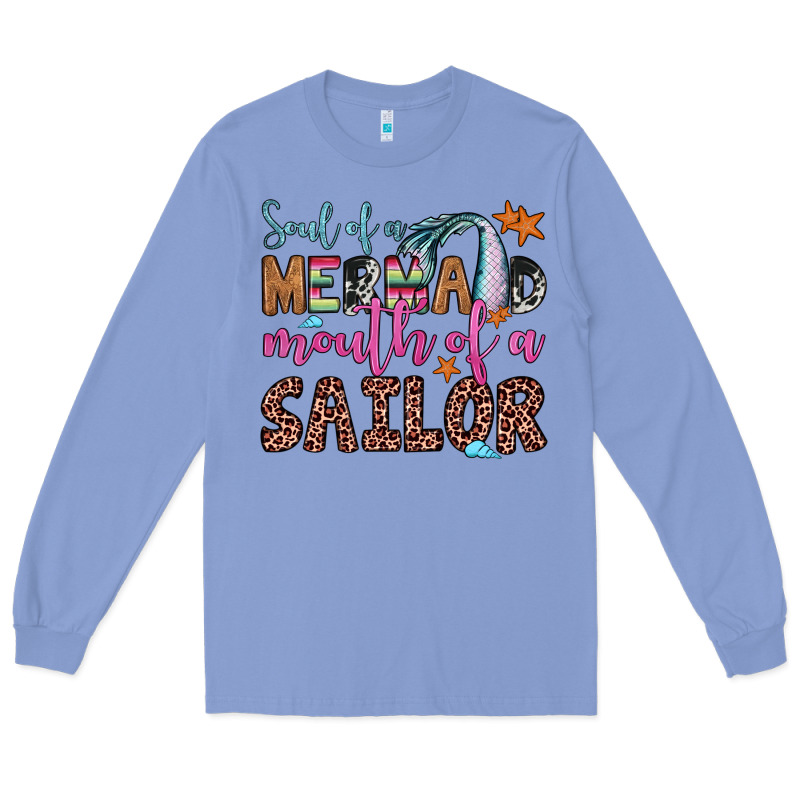 Soul Of A Mermaid Mouth Of A Sailor Long Sleeve Tee by JahusDesignShop | Teevron