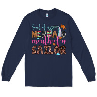 Navy soul of a mermaid mouth of a sailor Long Sleeve Tee - JahusDesignShop