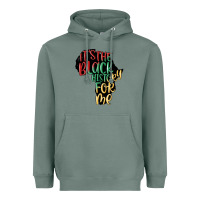 Sage its the black history for me Heavyweight Hoodie - MaliasSmallBusiness