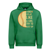 Emerald I Know I Play Like A Girl Try To Keep Up Softball Urban Hoodie - Bettercallsaul