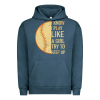 Pigment Midnight Navy I Know I Play Like A Girl Try To Keep Up Softball Urban Hoodie - Bettercallsaul