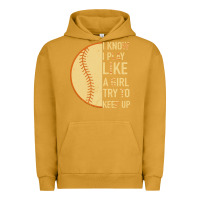 Pigment Peanut Butter I Know I Play Like A Girl Try To Keep Up Softball Urban Hoodie - Bettercallsaul
