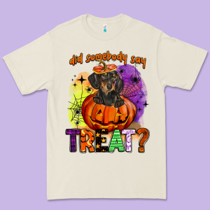 Did Somebody Say Treat Premium Tee Designed By Barkaloodesign