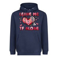 Navy leave me tf alone valentines day Heavyweight Hoodie - MaliasSmallBusiness