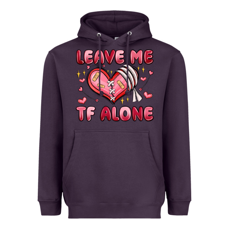 Leave Me Tf Alone Valentines Day Heavyweight Hoodie by MaliasSmallBusiness | Teevron