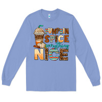 Colony Blue pumpkin spice everything nice Long Sleeve Tee - AdoDesignShop